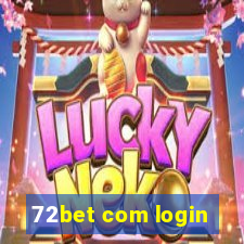 72bet com login